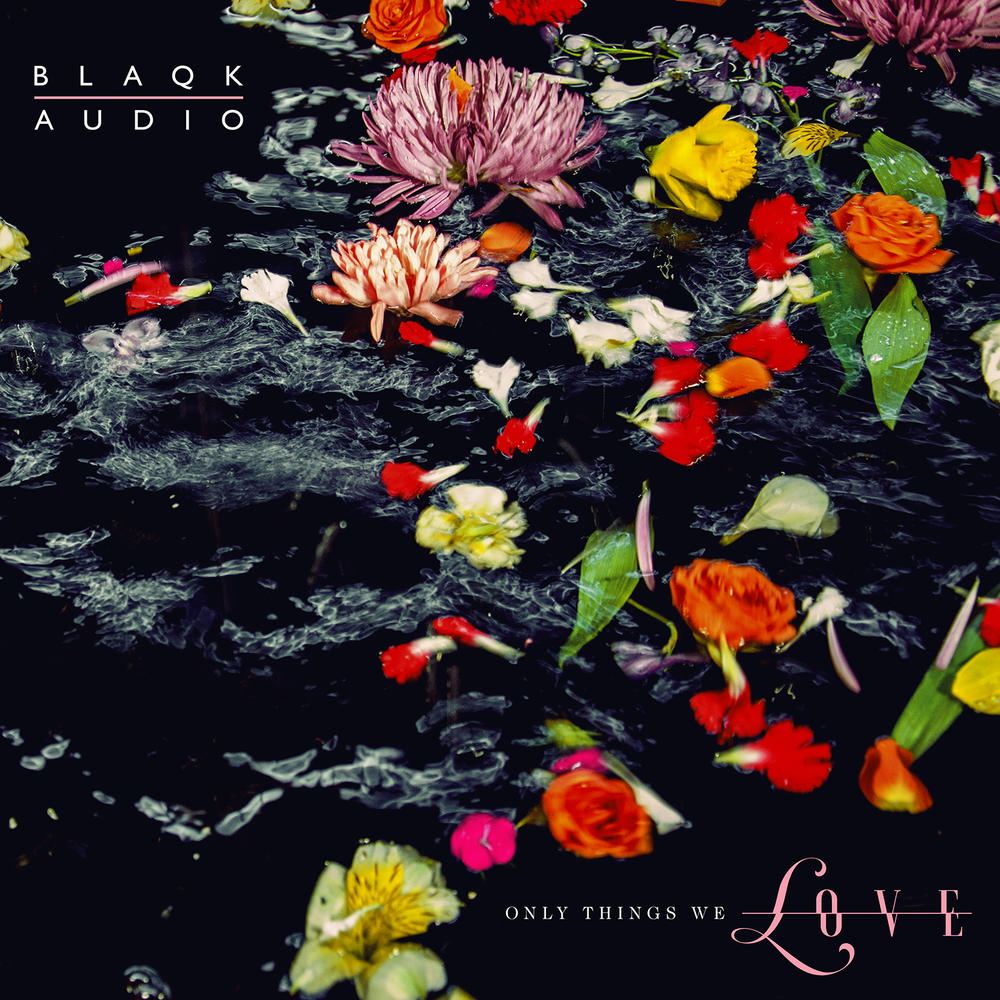 Image result for blaqk audio only things we love